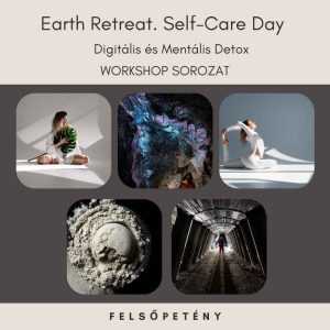 Earth Retreat Self-Care Day Workshop Sorozat Felsőpetény